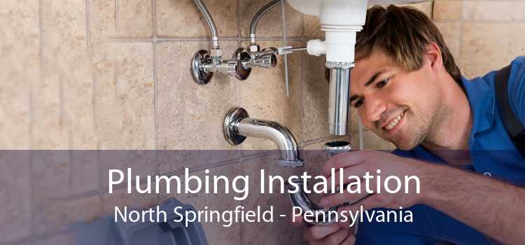 Plumbing Installation North Springfield - Pennsylvania