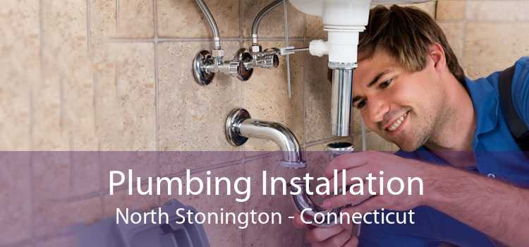 Plumbing Installation North Stonington - Connecticut