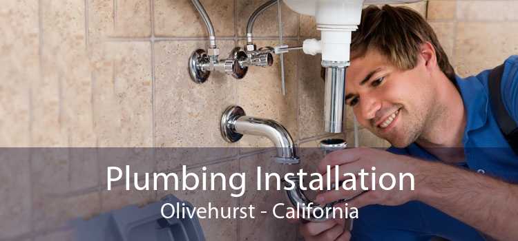 Plumbing Installation Olivehurst - California