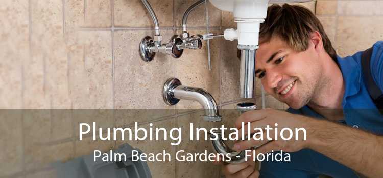 Plumbing Installation Palm Beach Gardens - Florida