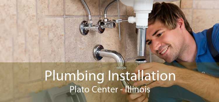 Plumbing Installation Plato Center - Illinois