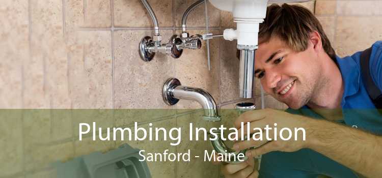 Plumbing Installation Sanford - Maine