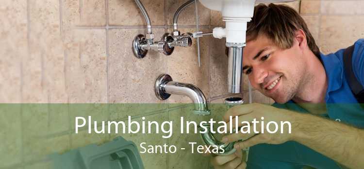 Plumbing Installation Santo - Texas