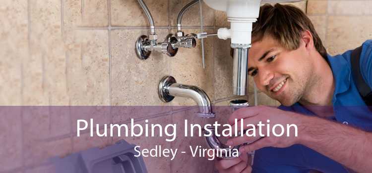 Plumbing Installation Sedley - Virginia