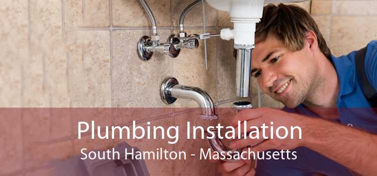 Plumbing Installation South Hamilton - Massachusetts