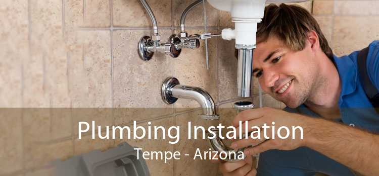 Plumbing Installation Tempe - Arizona