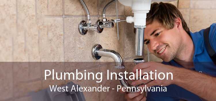 Plumbing Installation West Alexander - Pennsylvania