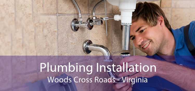 Plumbing Installation Woods Cross Roads - Virginia