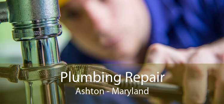 Plumbing Repair Ashton - Maryland