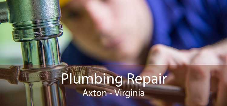 Plumbing Repair Axton - Virginia