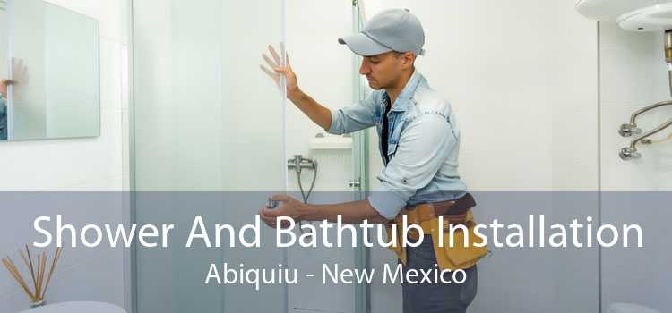 Shower And Bathtub Installation Abiquiu - New Mexico