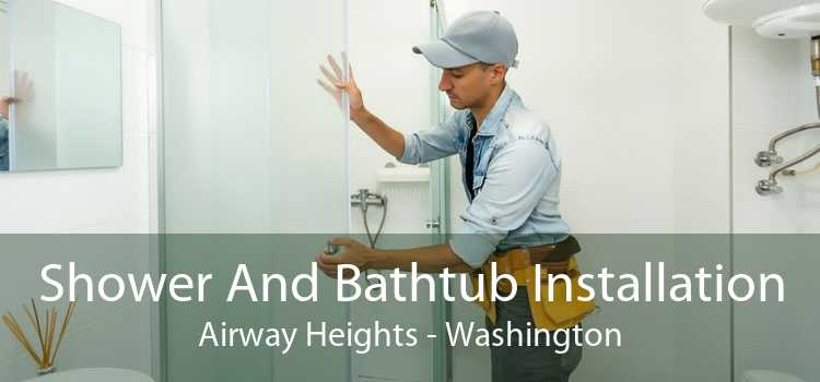 Shower And Bathtub Installation Airway Heights - Washington