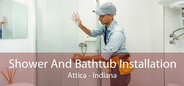 Shower And Bathtub Installation Attica - Indiana