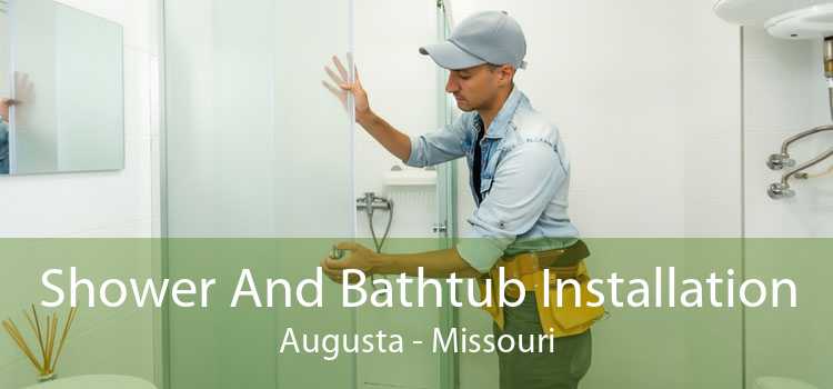 Shower And Bathtub Installation Augusta - Missouri