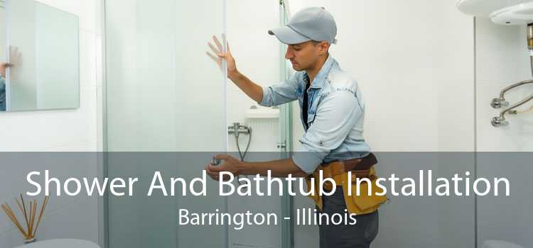 Shower And Bathtub Installation Barrington - Illinois
