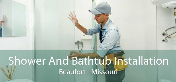 Shower And Bathtub Installation Beaufort - Missouri