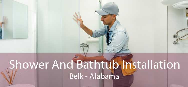 Shower And Bathtub Installation Belk - Alabama