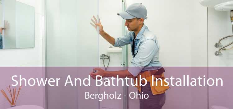 Shower And Bathtub Installation Bergholz - Ohio