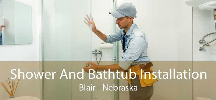 Shower And Bathtub Installation Blair - Nebraska