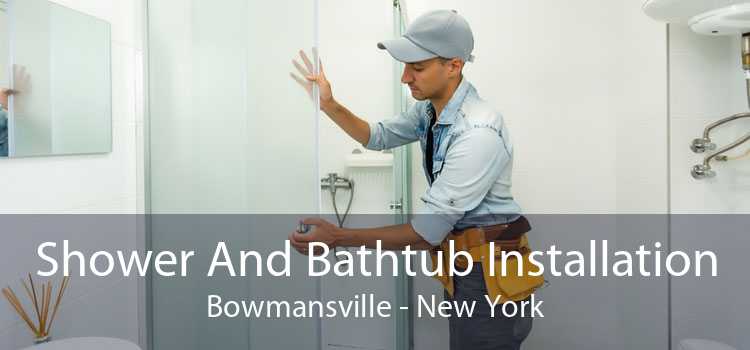 Shower And Bathtub Installation Bowmansville - New York