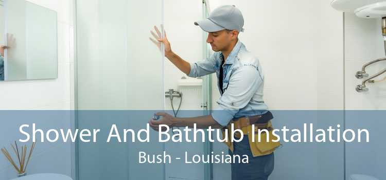 Shower And Bathtub Installation Bush - Louisiana