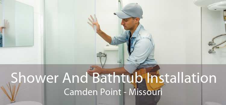 Shower And Bathtub Installation Camden Point - Missouri