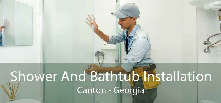 Shower And Bathtub Installation Canton - Georgia