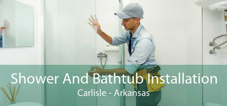 Shower And Bathtub Installation Carlisle - Arkansas