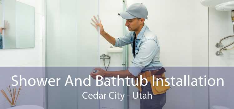 Shower And Bathtub Installation Cedar City - Utah