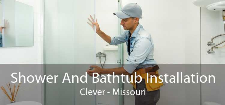 Shower And Bathtub Installation Clever - Missouri
