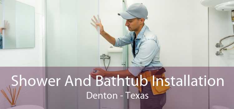 Shower And Bathtub Installation Denton - Texas