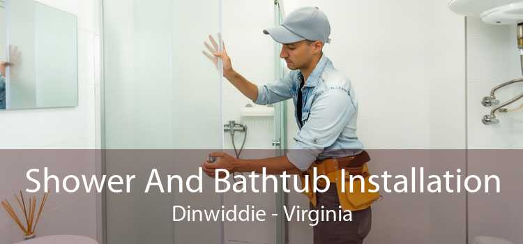 Shower And Bathtub Installation Dinwiddie - Virginia