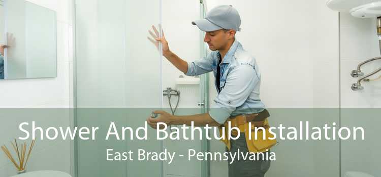 Shower And Bathtub Installation East Brady - Pennsylvania