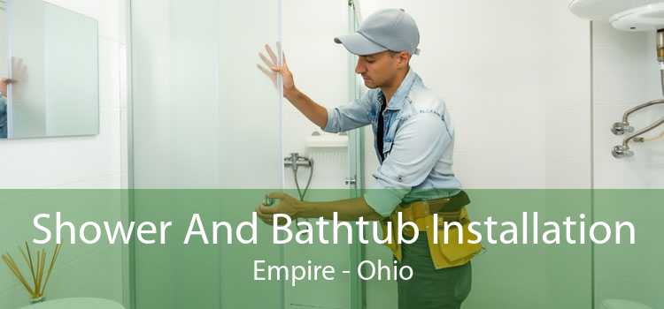 Shower And Bathtub Installation Empire - Ohio
