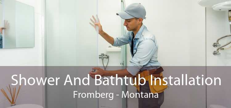 Shower And Bathtub Installation Fromberg - Montana