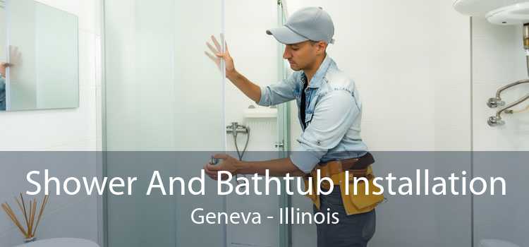 Shower And Bathtub Installation Geneva - Illinois