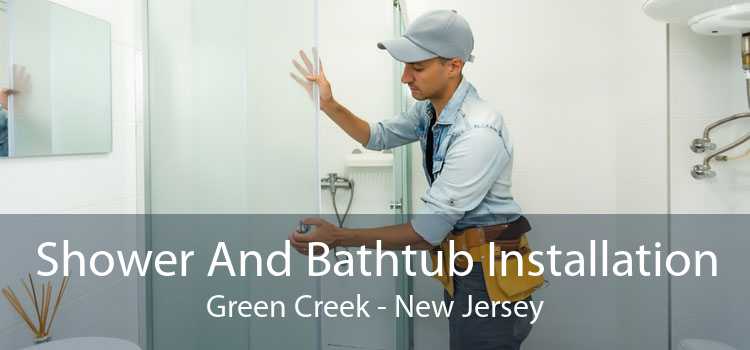Shower And Bathtub Installation Green Creek - New Jersey