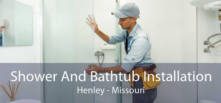 Shower And Bathtub Installation Henley - Missouri