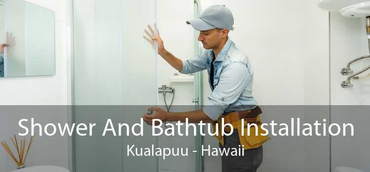 Shower And Bathtub Installation Kualapuu - Hawaii