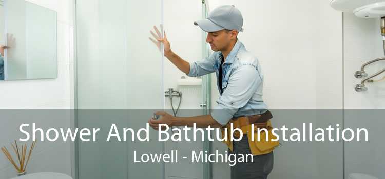 Shower And Bathtub Installation Lowell - Michigan