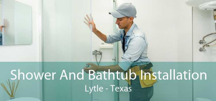 Shower And Bathtub Installation Lytle - Texas