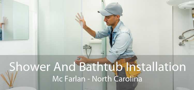 Shower And Bathtub Installation Mc Farlan - North Carolina