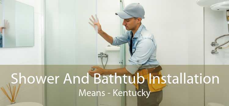 Shower And Bathtub Installation Means - Kentucky