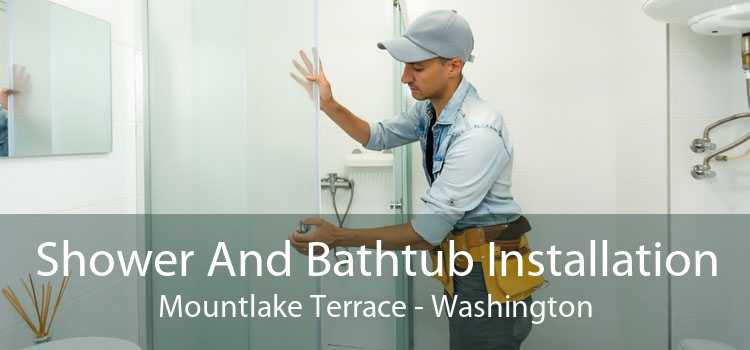Shower And Bathtub Installation Mountlake Terrace - Washington