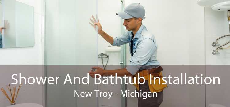 Shower And Bathtub Installation New Troy - Michigan