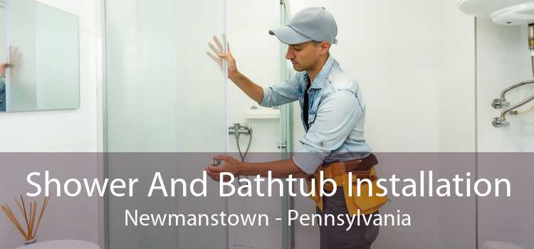 Shower And Bathtub Installation Newmanstown - Pennsylvania