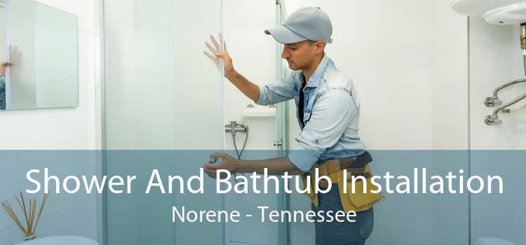 Shower And Bathtub Installation Norene - Tennessee