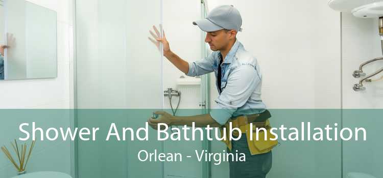 Shower And Bathtub Installation Orlean - Virginia