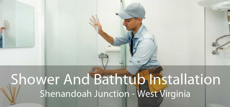 Shower And Bathtub Installation Shenandoah Junction - West Virginia