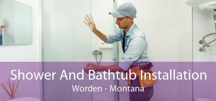 Shower And Bathtub Installation Worden - Montana
